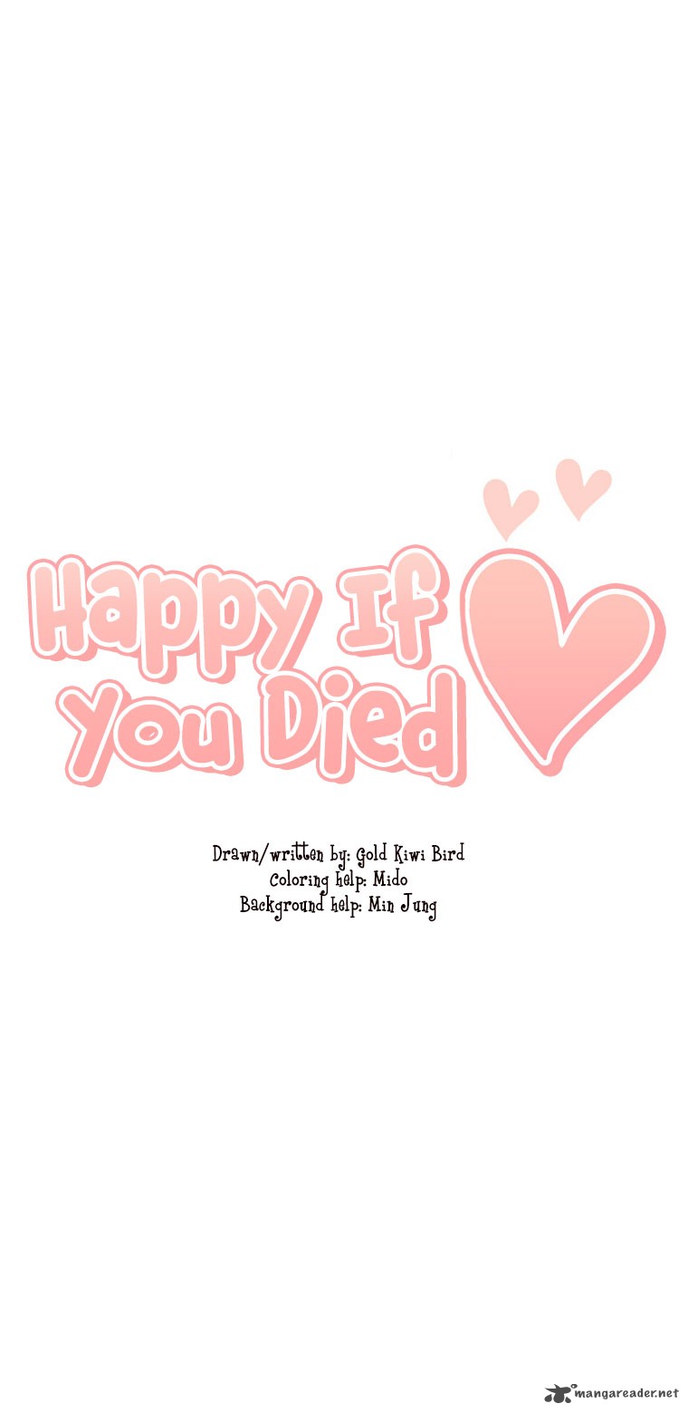 Happy If You Died 18 35