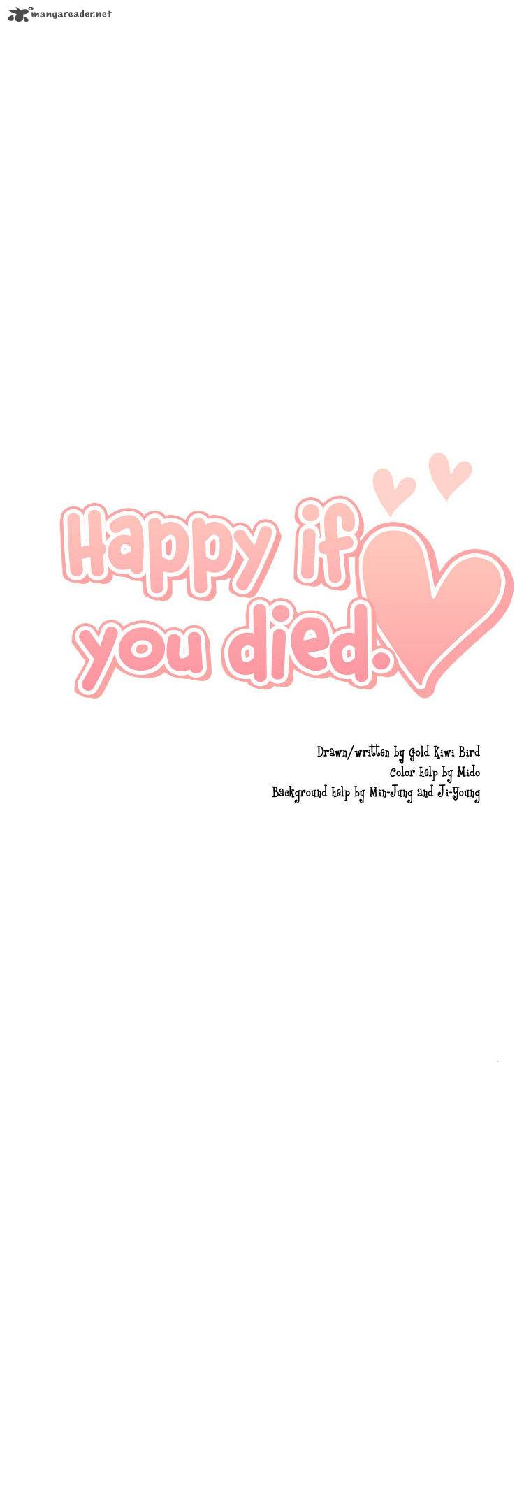 Happy If You Died 28 44