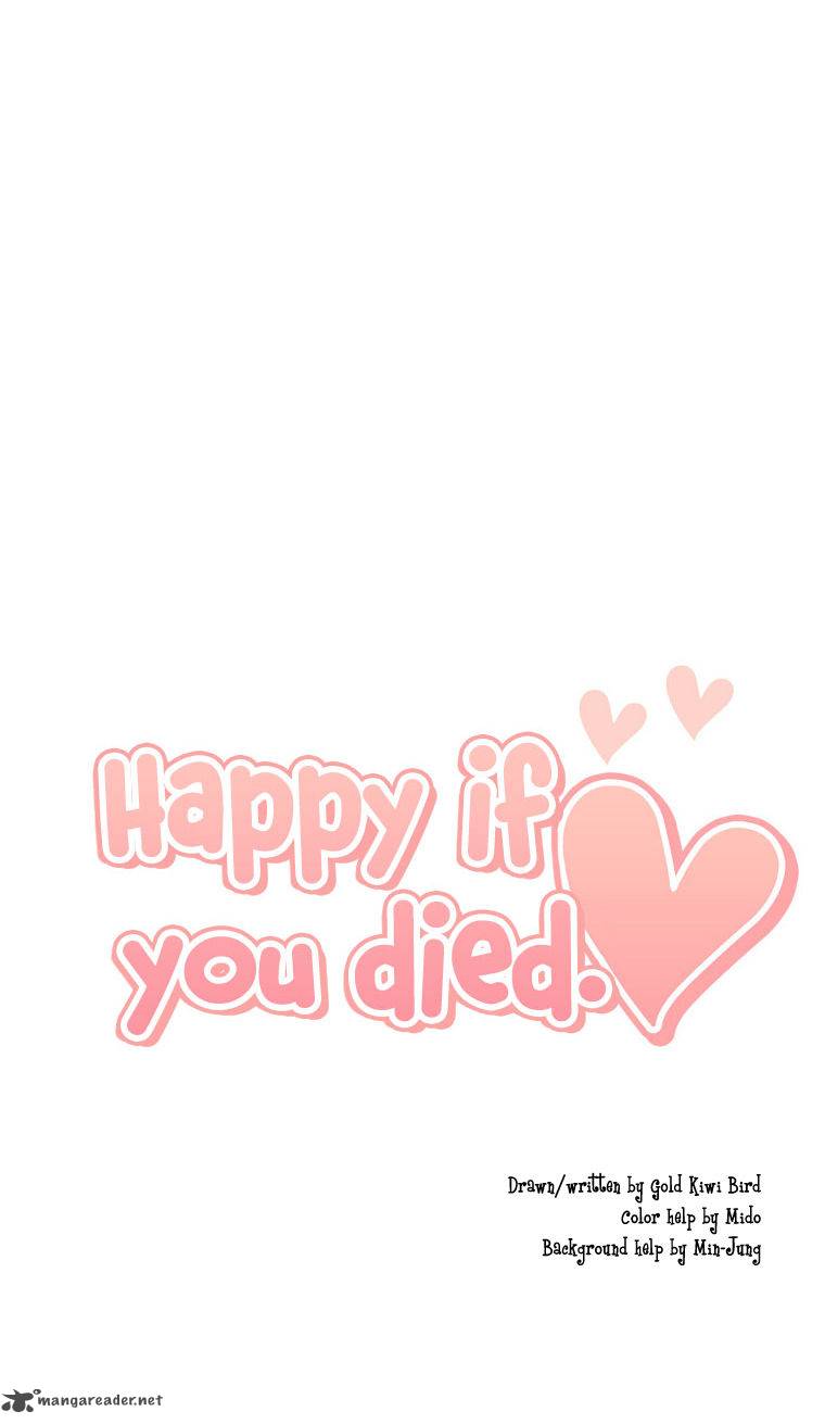 Happy If You Died 32 46