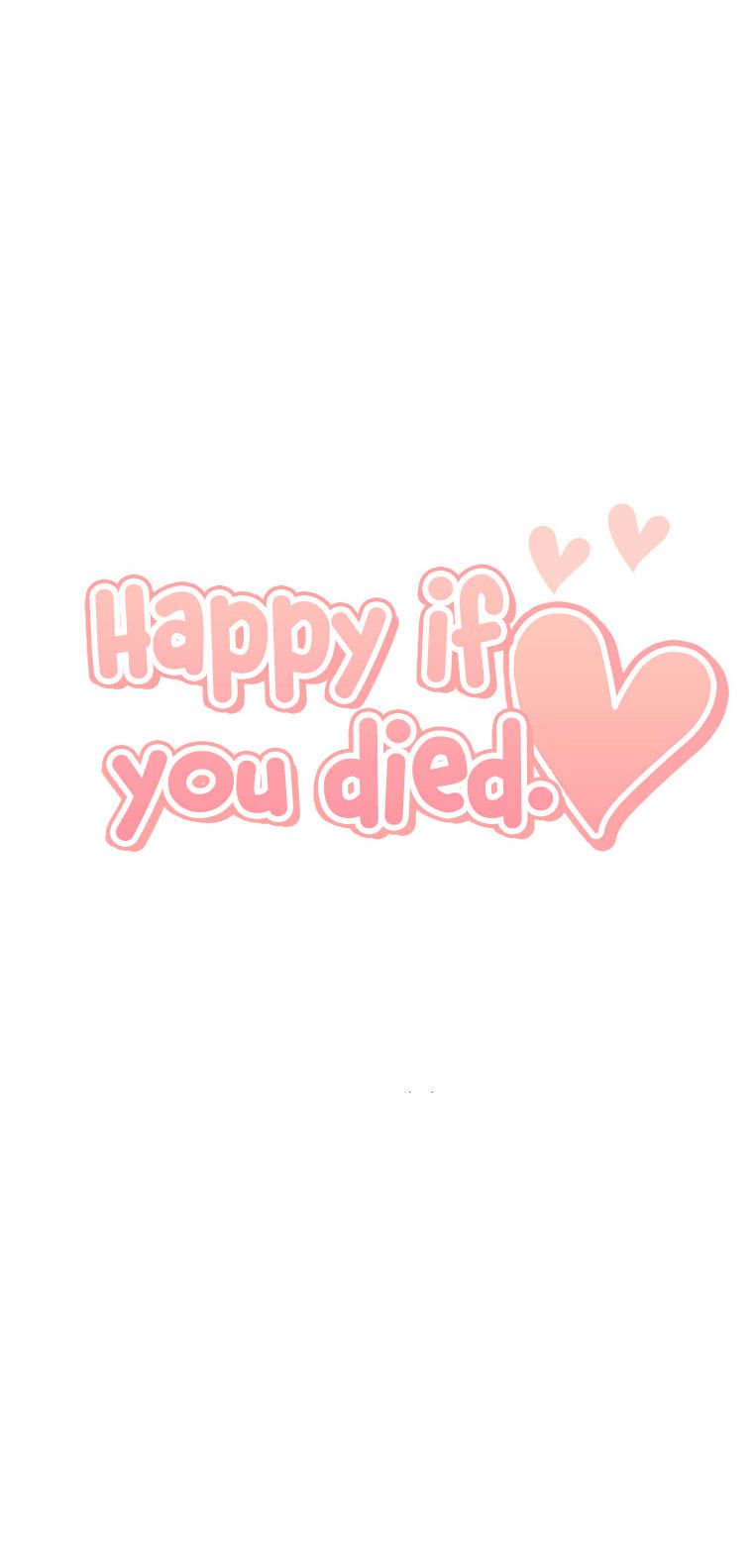Happy If You Died 45 40