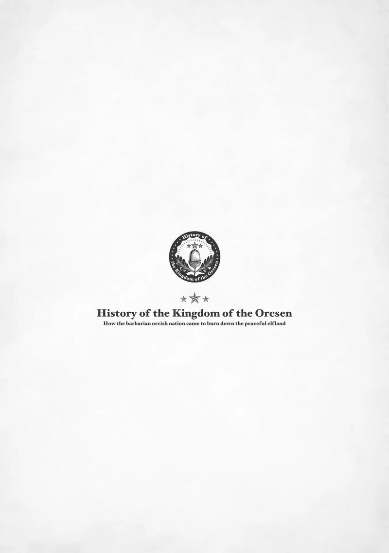 Orcsen Oukokushi Yaban Na Ooku No Kuni Wa Ikanishite Heiwa Na Elf No Kuni Wo Yakiharau Ni Itatta Ka 10 64