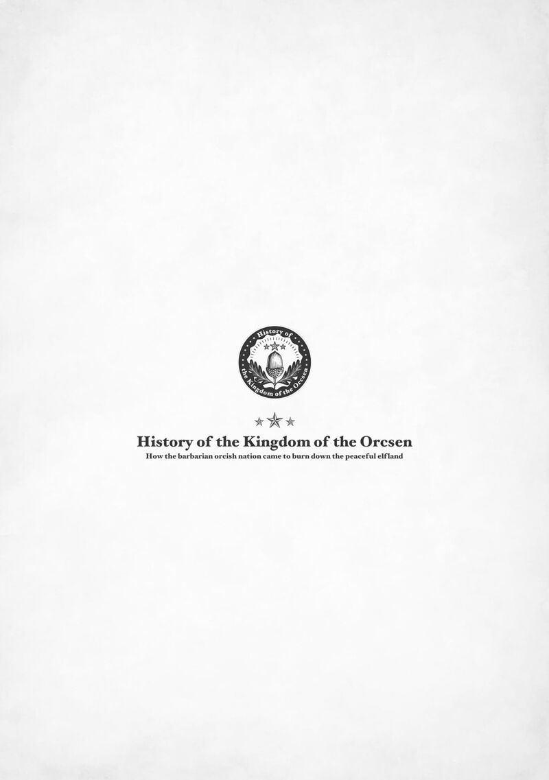 Orcsen Oukokushi Yaban Na Ooku No Kuni Wa Ikanishite Heiwa Na Elf No Kuni Wo Yakiharau Ni Itatta Ka 11 60