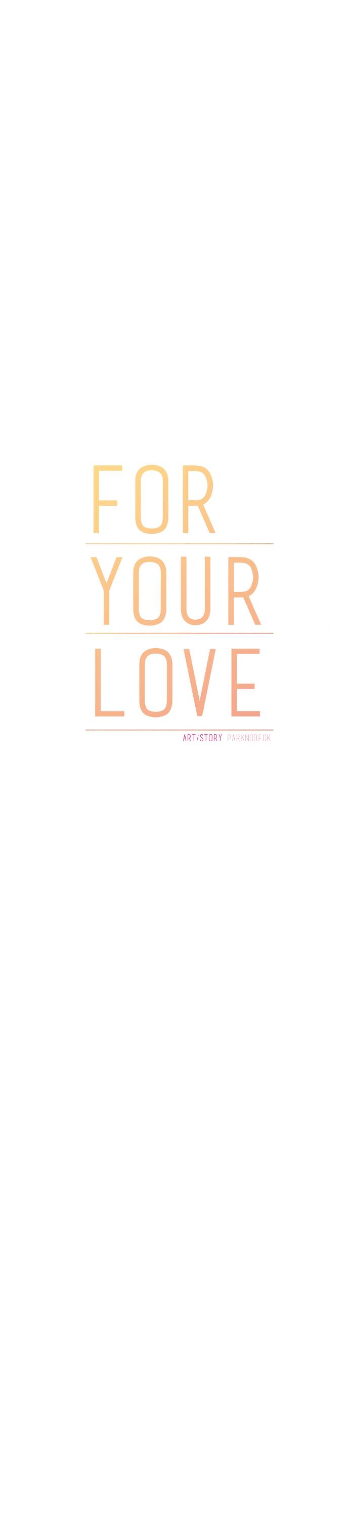 For Your Love 47 20