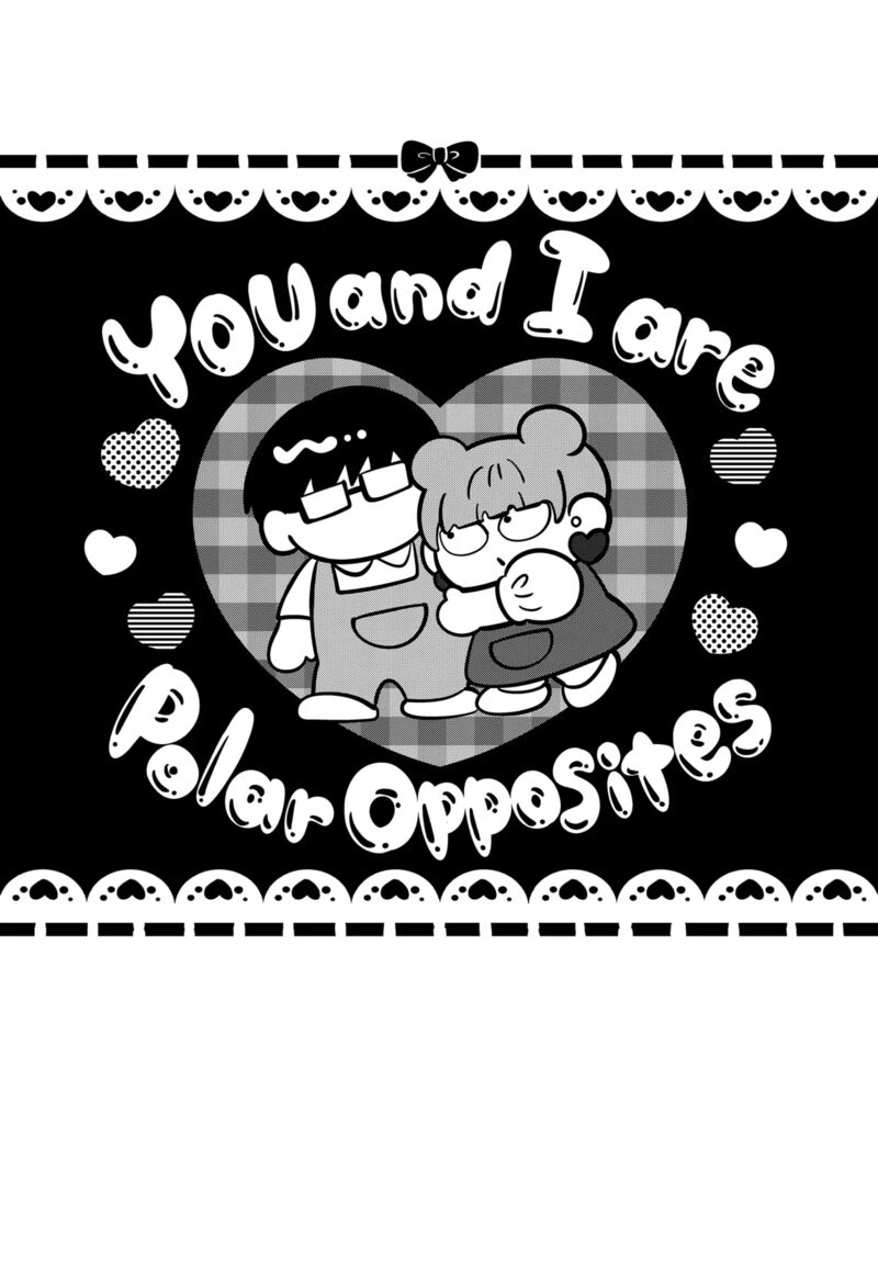You And I Are Polar Opposites 43e 10