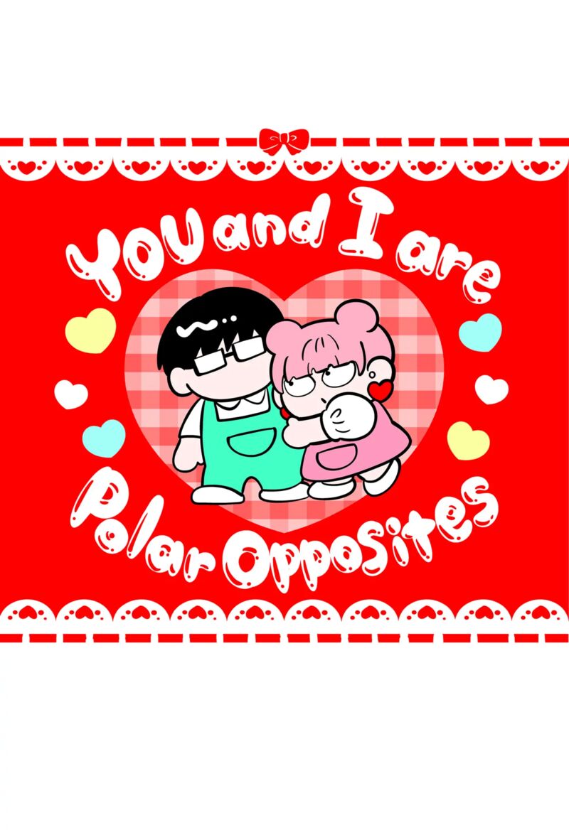 You And I Are Polar Opposites 43e 8